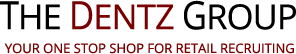 The Dentz Group - Your One Stop Shop for Retail Recruitment